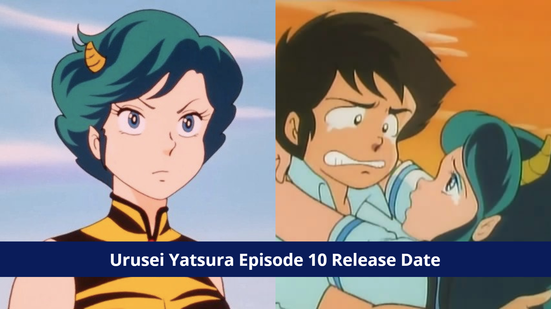 Urusei Yatsura Episode 10: Lum’s Mom Arrival! Release Date & More