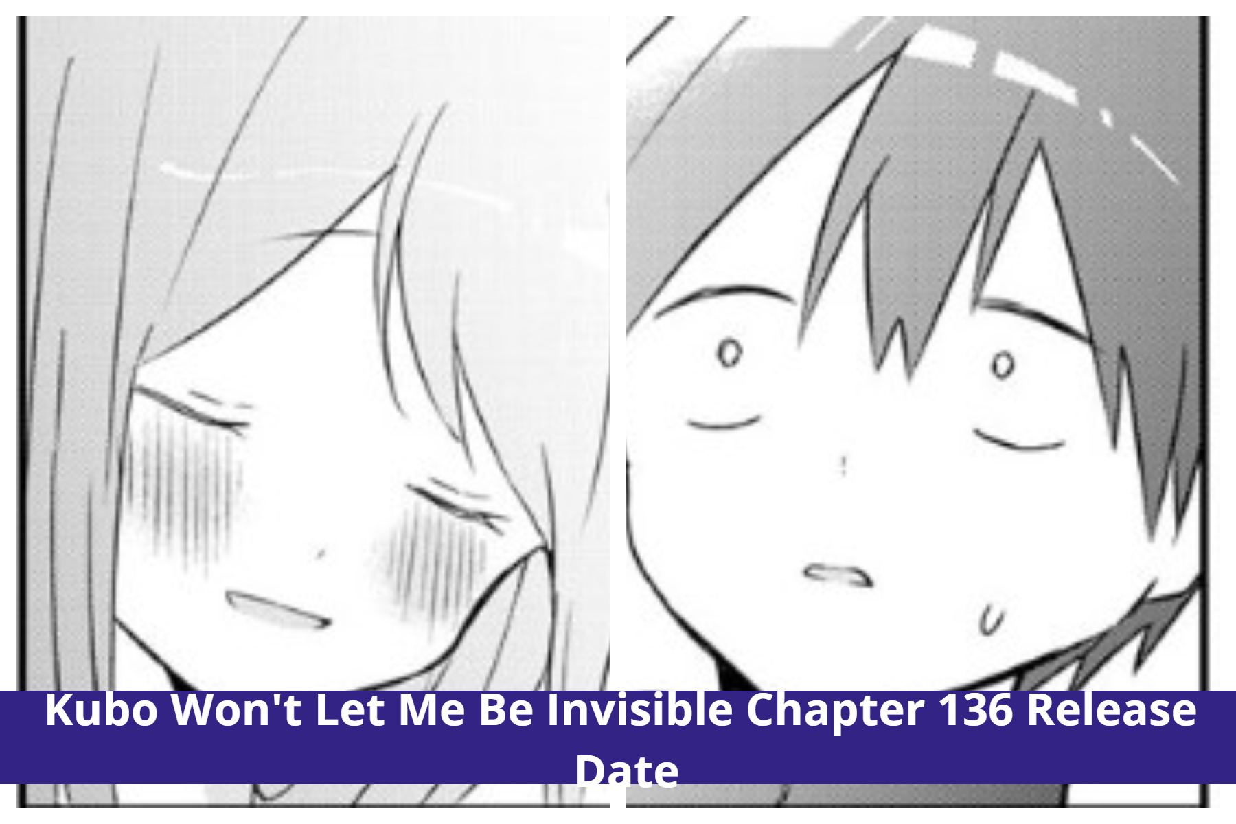 Kubo Won't Let Me Be Invisible Chapter 136