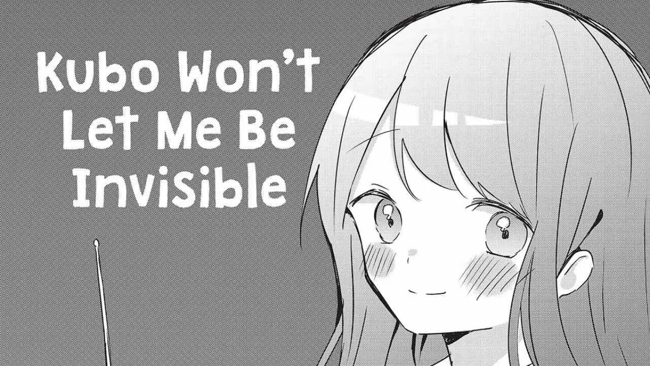 Kubo won’t Let Me Be Invisible Chapter 137 release