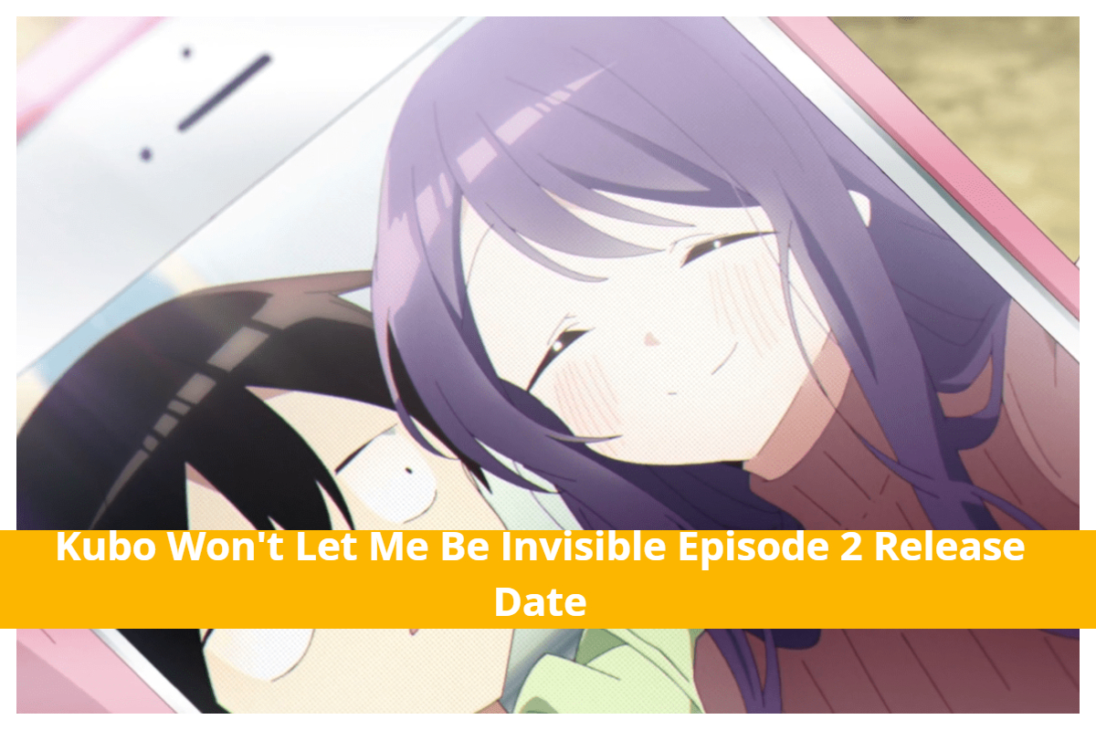 Kubo Won't Let Me Be Invisible Episode 2
