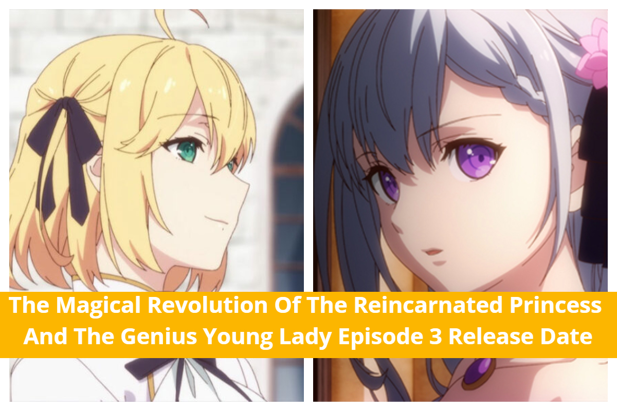 The Magical Revolution Of The Reincarnated Princess And The Genius Young Lady Episode 3
